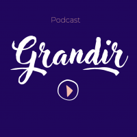 Podcast Grandir